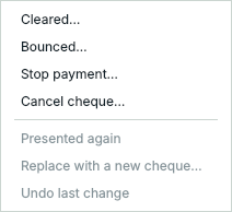 The Bank status menu: Cleared, Bounced, Stop payment, Cancel cheque, Presented again, Replace with a new cheque and Undo last change